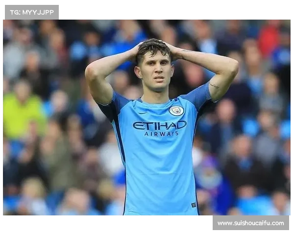 从无名小将到防线核心探寻曼城7号后卫逆袭成长之路 从无名小将到防线核心探寻曼城7号后卫逆袭成长之路